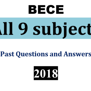 All 13 Subjects - 2018 BECE Past Questions Set (PDF)