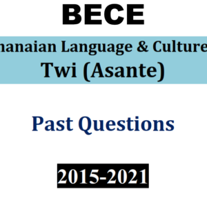 Asante Twi 2015-2021 BECE Past Questions (PDF)