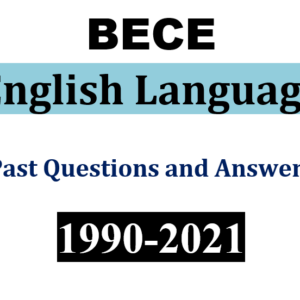 English 1990-2021 BECE Past Questions and Answers (PDF)