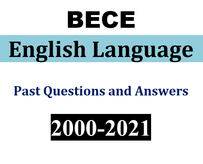 English 2000-2021 BECE Past Questions and Answers (PDF)
