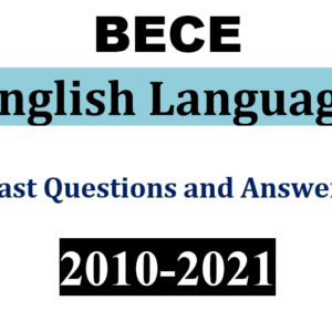 English 2010-2021 BECE Past Questions and Answers (PDF)