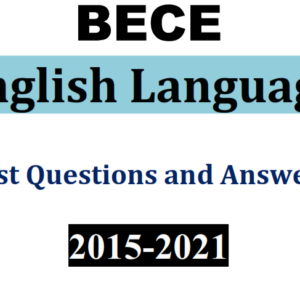 English 2015-2021 BECE Past Questions and Answers (PDF)