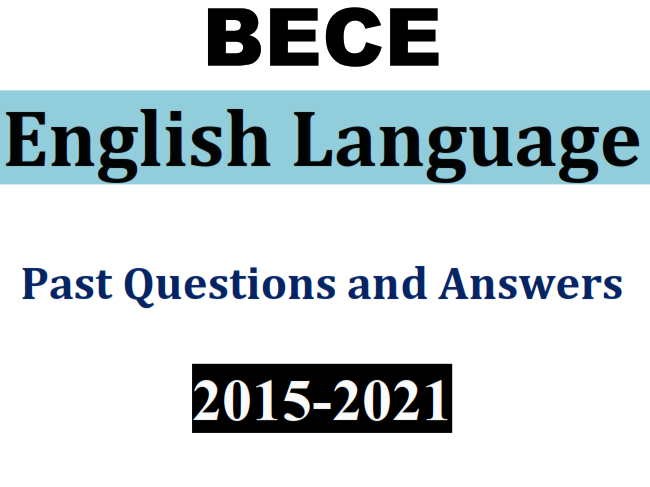 English 2015-2021 BECE Past Questions and Answers (PDF)