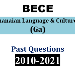 Ga 2010-2021 BECE Past Questions only (PDF)