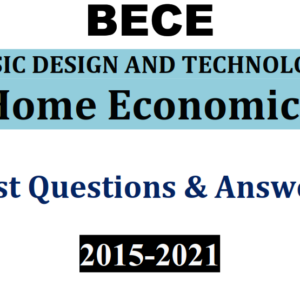Home Economics 2015-2021 BECE Questions and Answers (PDF)