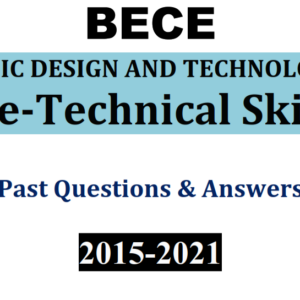 Pre-Technical Skills 2015-2021 BECE Questions and Answers (PDF)
