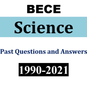 Integrated Science 1990-2021 BECE Past Questions and Answers (PDF)