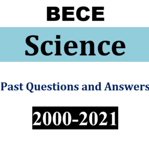 Integrated Science 2000-2021 BECE Past Questions and Answers (PDF)