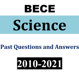 Integrated Science 2010-2021 BECE Past Questions and Answers (PDF)
