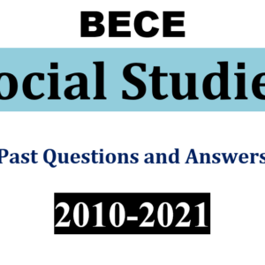 Social Studies 2010-2021 BECE Past Questions and Answers (PDF)