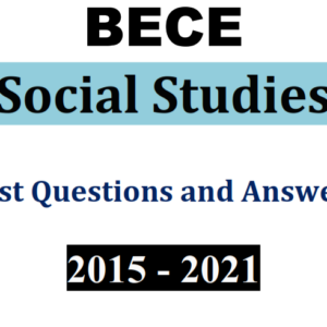 Social Studies 2015-2021 BECE Past Questions and Answers (PDF)