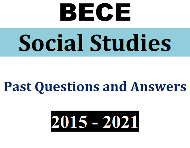 Social Studies 2015-2021 BECE Past Questions and Answers (PDF)