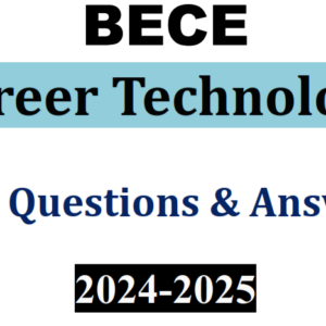 Career Technology 2024-2025 BECE Past Questions and Answers - PDF