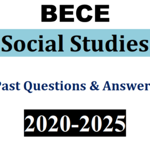 Social Studies 2020-2025 BECE Past Questions and Answers - PDF