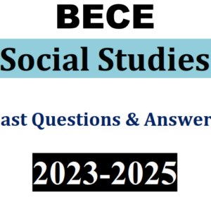 Social Studies 2023-2025 BECE Past Questions and Answers - PDF