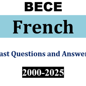 French 2000-2025 BECE Past Qu & Ans (PDF)