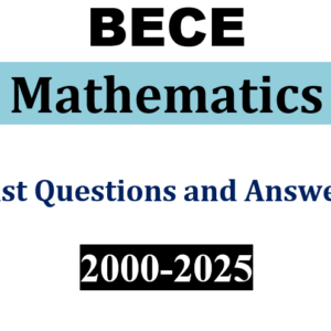 Mathematics 2000-2025 BECE Past Qu & Ans (PDF)