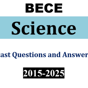 Integrated Science 2015-2025 BECE Past Questions and Answers - PDF