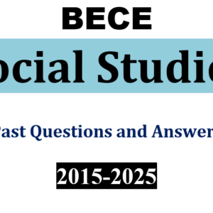 Social Studies 2015-2025 BECE Past Questions and Answers - PDF