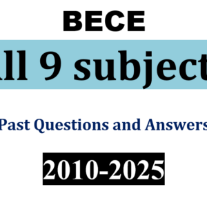 All Subjects 2010-2025 BECE Past Questions and Answers - PDF